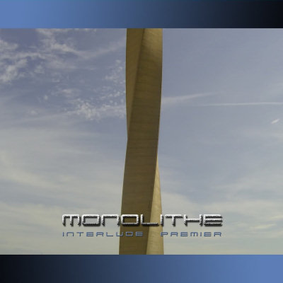 Monolithe: "Interlude Premier" – 2007